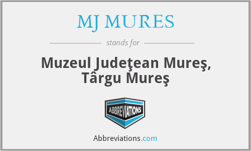 What does MJ MURES stand for?